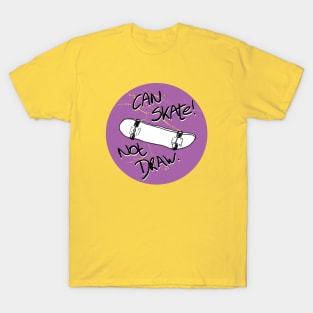 Can skate not draw dot#5 T-Shirt